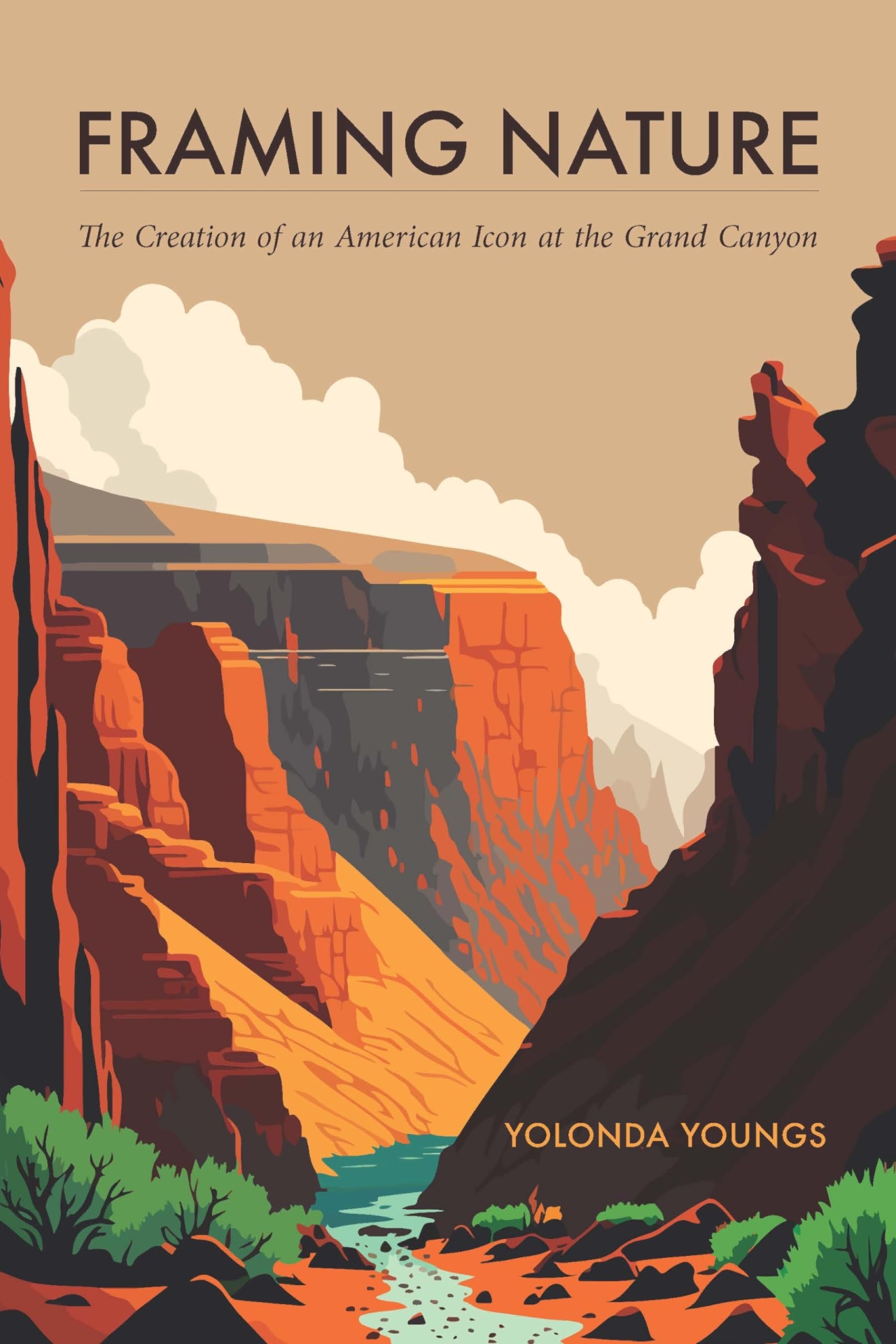 The cover of “Framing Nature: The Creation of an American Icon at the Grand Canyon.”